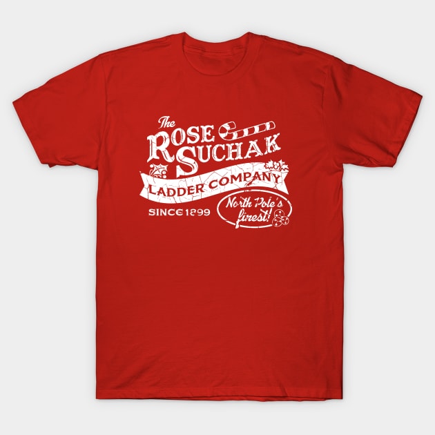 The Rose Suchak Ladder Company T-Shirt by PopCultureShirts